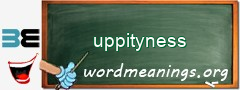 WordMeaning blackboard for uppityness